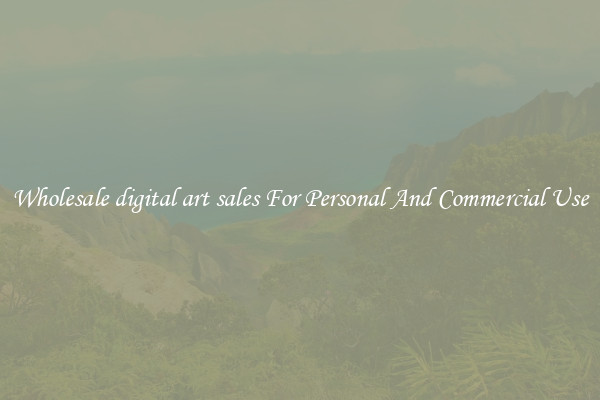 Wholesale digital art sales For Personal And Commercial Use