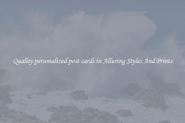 Quality personalized post cards in Alluring Styles And Prints