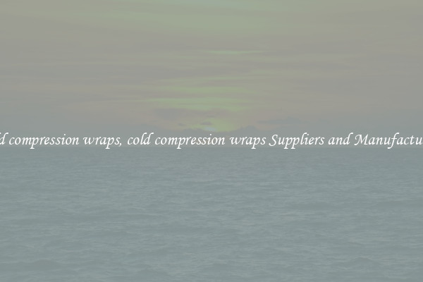 cold compression wraps, cold compression wraps Suppliers and Manufacturers