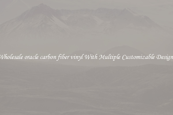 Wholesale oracle carbon fiber vinyl With Multiple Customizable Designs