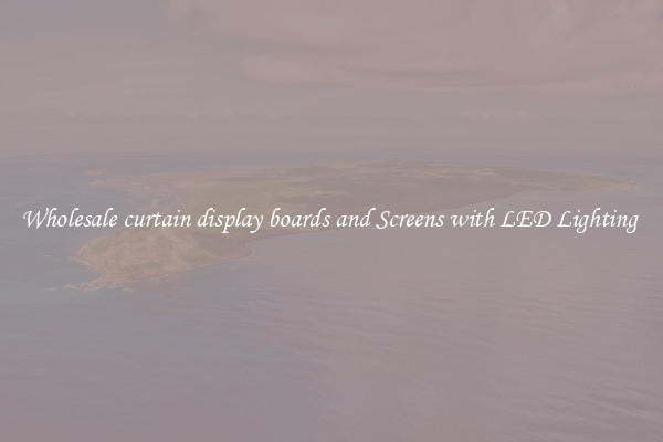 Wholesale curtain display boards and Screens with LED Lighting 