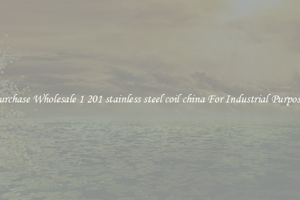 Purchase Wholesale 1 201 stainless steel coil china For Industrial Purposes