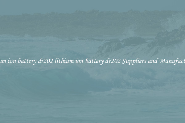 lithium ion battery dr202 lithium ion battery dr202 Suppliers and Manufacturers