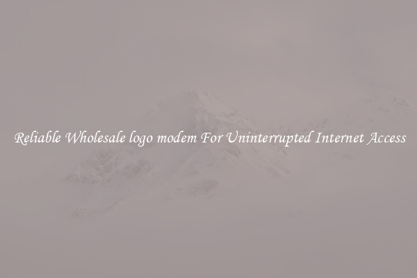 Reliable Wholesale logo modem For Uninterrupted Internet Access
