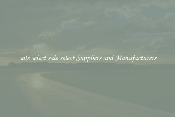 sale select sale select Suppliers and Manufacturers