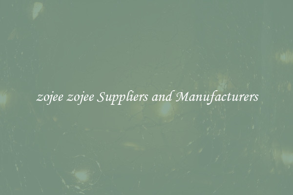 zojee zojee Suppliers and Manufacturers